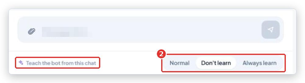 Bottom of the Customer chat panel with the bar Teach the bot from this chat and its three options Normal, Don't learn and Always learn (2) marked
